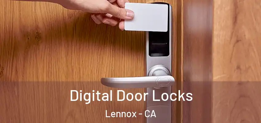  Digital Door Locks Lennox - CA