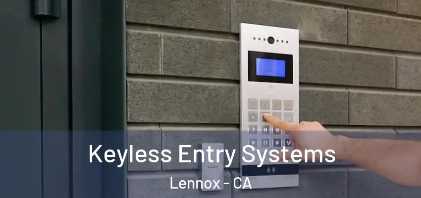  Keyless Entry Systems Lennox - CA