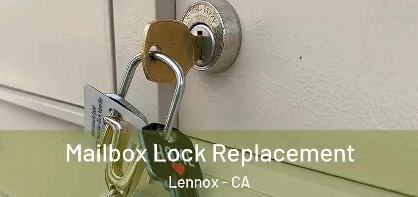  Mailbox Lock Replacement Lennox - CA